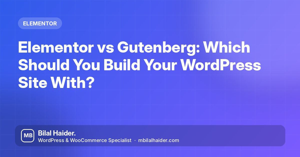 Elementor vs Gutenberg: Which Should You Build Your WordPress Site With?