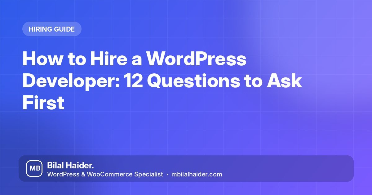 How to Hire a WordPress Developer: 12 Questions to Ask First