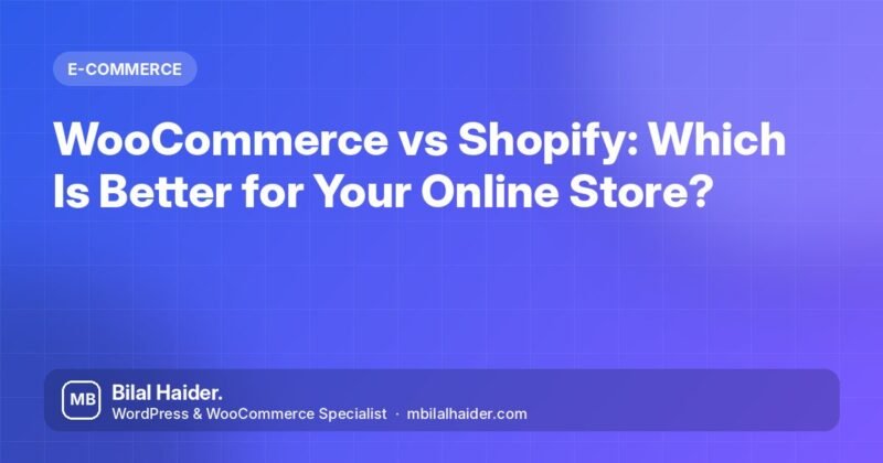 WooCommerce vs Shopify: Which Is Better for Your Online Store?