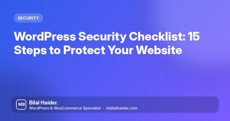 WordPress Security Checklist: 15 Steps to Protect Your Website